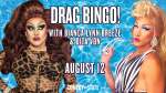 Drag Bingo with Bianca Lynn Breeze & Dita Von - Tuesday, August 12th 6:30pm